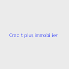 Agence immobiliere credit plus immobilier